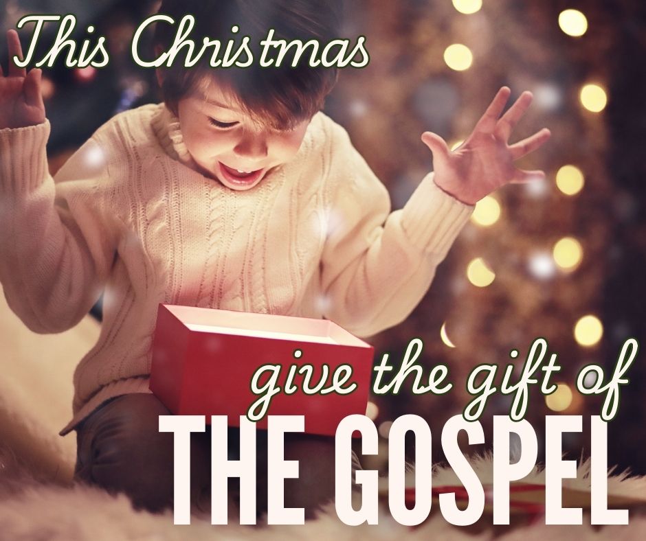 This Christmas, give the gift of the Gospel